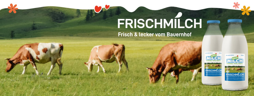 Enzi Milch - frisch & lecker vom Bauernhof