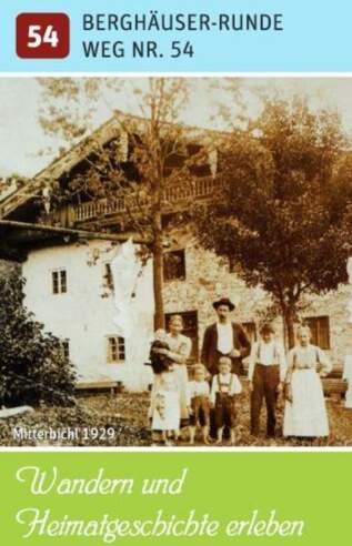 Frasdorfer Heimatgeschichte - Weg 54 Berghäuser-Runde