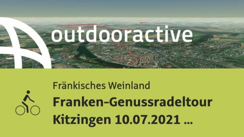 Radtour im Fränkischen Weinland: Franken-Genussradeltour Kitzingen 10.07.2021 / Yummytours