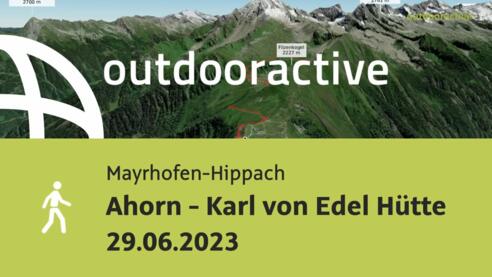 Wanderung in Mayrhofen-Hippach: Ahorn - Karl von Edel Hütte 29.06.2023