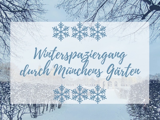 Winterspaziergang durch Münchens Gärten