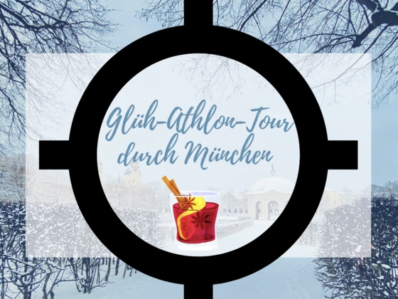 Glüh-Athlon-Tour durch München