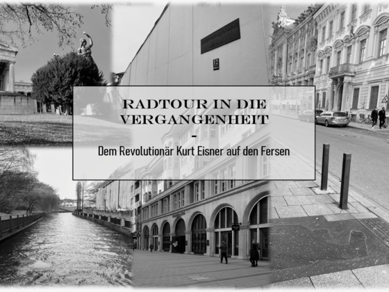 Radtour in die Vergangenheit - Dem Revolutionär Kurt Eisner auf den Fersen