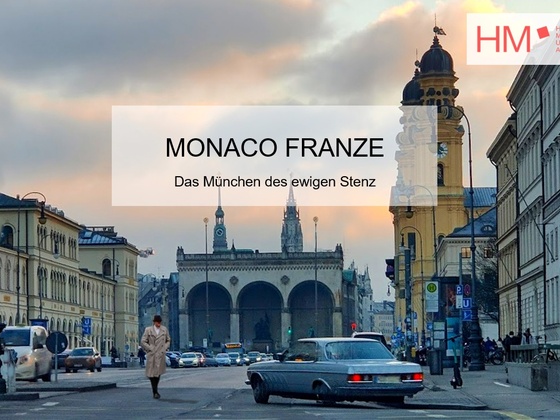 Monaco Franze - Das München des ewigen Stenz