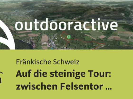Wanderung in der Fränkischen Schweiz: Auf die steinige Tour: zwischen ...