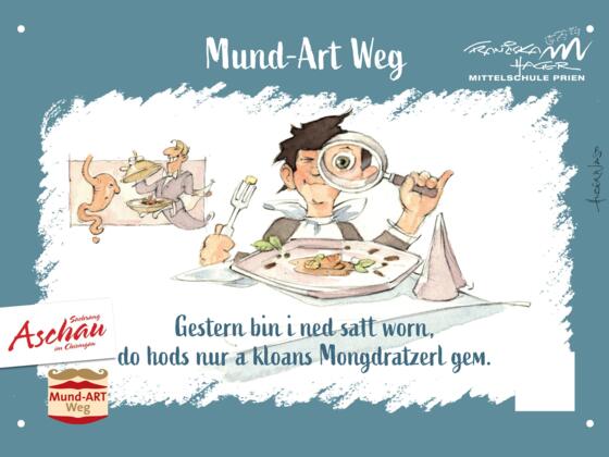 Mund-Art Weg Mongdratzerl