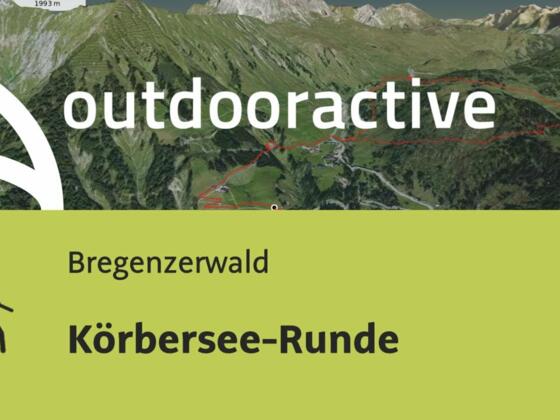 Wanderung im Bregenzerwald: Körbersee-Runde
