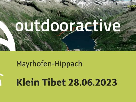 Wanderung in Mayrhofen-Hippach: Klein Tibet 28.06.2023