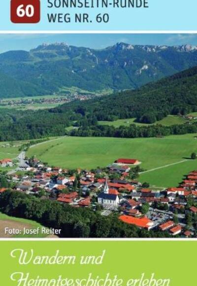 Frasdorfer Heimatgeschichte - Weg 60 Sonnseitn-Runde
