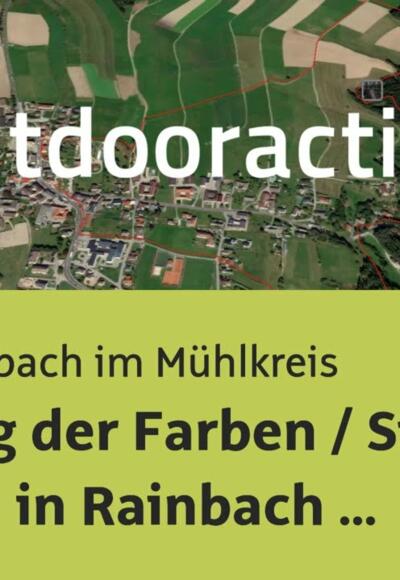 Weg der Farben / Start und Ziel in Rainbach im Mühlkreis