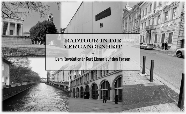 Radtour in die Vergangenheit - Dem Revolutionär Kurt Eisner auf den Fersen