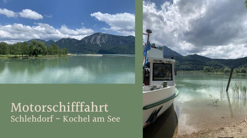 Motorschifffahrt - Schlehdorf - Kochel am See