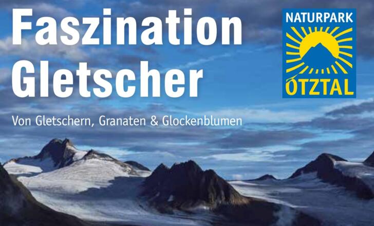 Faszination Gletscher | Von Gletschern, Granaten & Glockenblumen