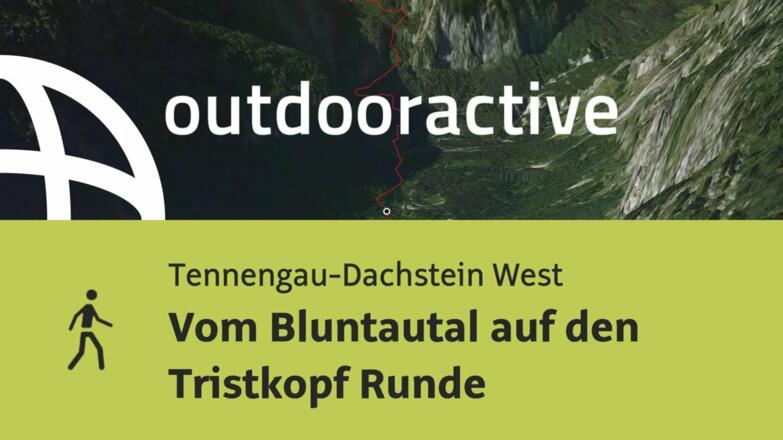Wanderung im Tennengau: Vom Bluntautal auf den Tristkopf Runde