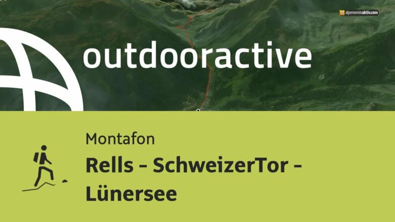 Bergtour im Montafon: Rells - SchweizerTor - Lünersee