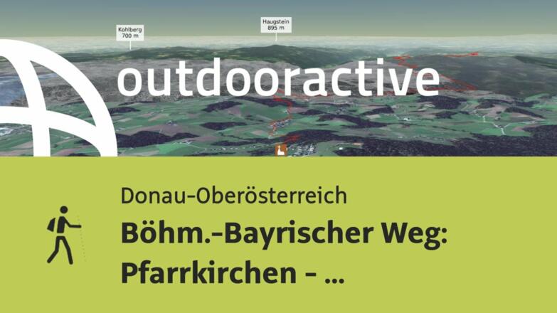 Pilgerweg in Donau-Oberösterreich: Böhm.-Bayrischer Weg: Pfarrkirchen - Untergriesbach