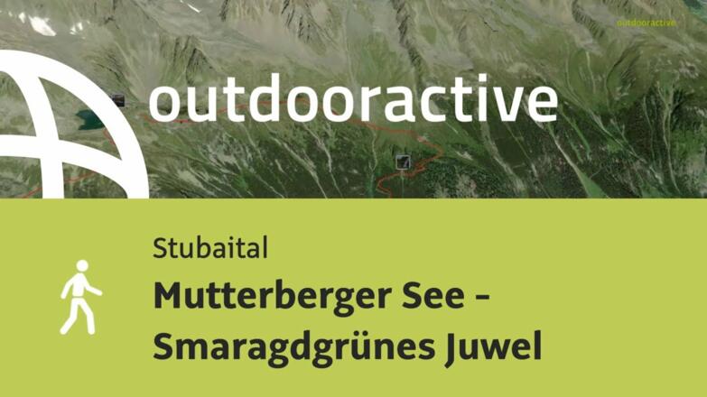 Wandeling  in Stubaital: Mutterberger See - Smaragdgrünes Juwel