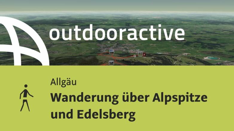 Wanderung im Allgäu: Wanderung über Alpspitze und Edelsberg