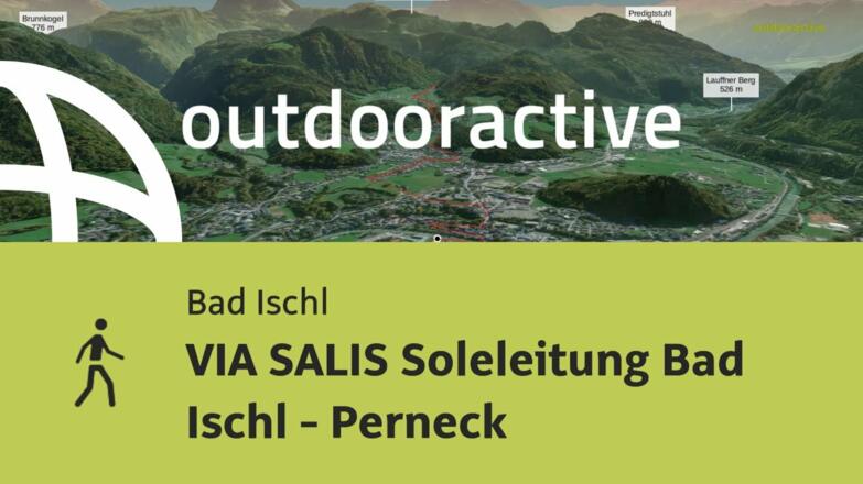 VIA SALIS Soleleitung Bad Ischl - Perneck