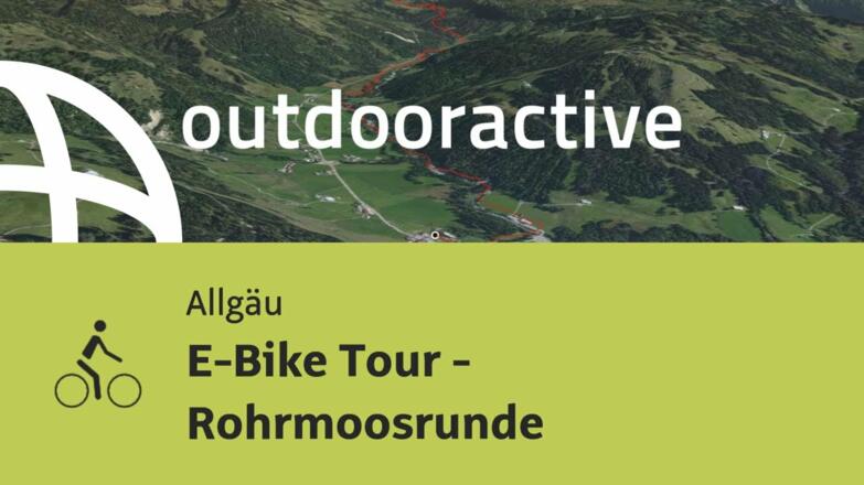 Radtour im Allgäu: E-Bike Tour - Rohrmoosrunde