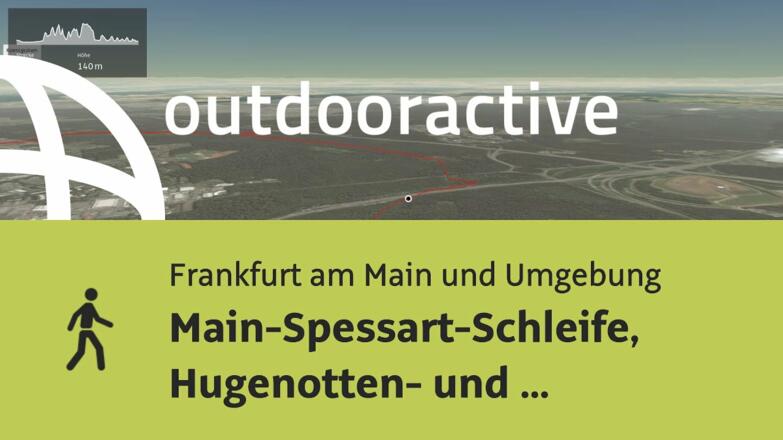 Wanderung in Frankfurt am Main und Umgebung: Main-Spessart-Schleife, Hugenotten- und Waldenserpfad