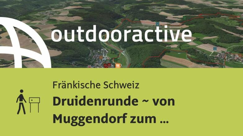 Themenweg in der Fränkischen Schweiz: Druidenrunde ~ von Muggendorf zum Druidenhain und Frauenstein