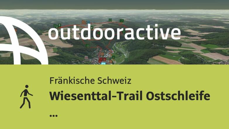 Wanderung in der Fränkischen Schweiz: Wiesenttal-Trail Ostschleife Muggendorf-Engelhardsberg