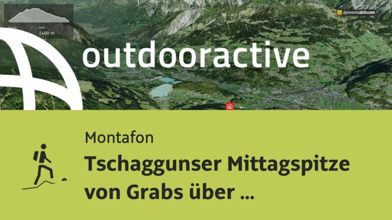 Tschaggunser Mittagspitze von Grabs über den Grat zum und zum Tobelsee zurück zum Ausgangspunkt