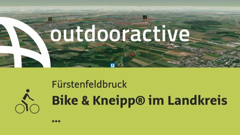 Radtour in Fürstenfeldbruck: Bike &amp; Kneipp® im Landkreis Fürstenfeldbruck