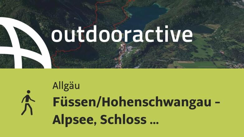 Wanderung im Allgäu: Füssen/Hohenschwangau - Alpsee, Schloss Hohenschwangau, ...