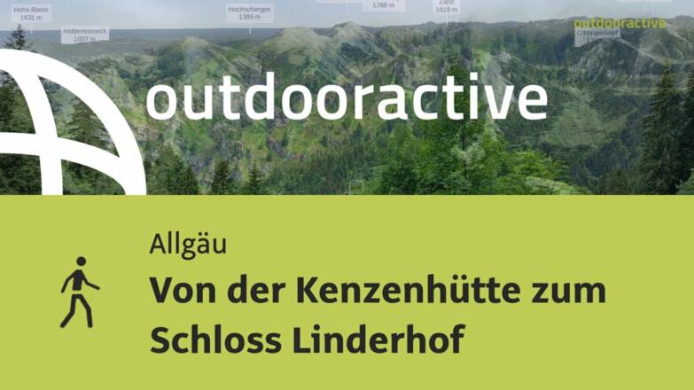 Von der Kenzenhütte zum Schloss Linderhof