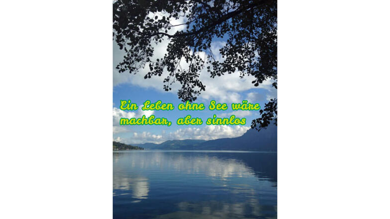 Attersee mit Spruch
