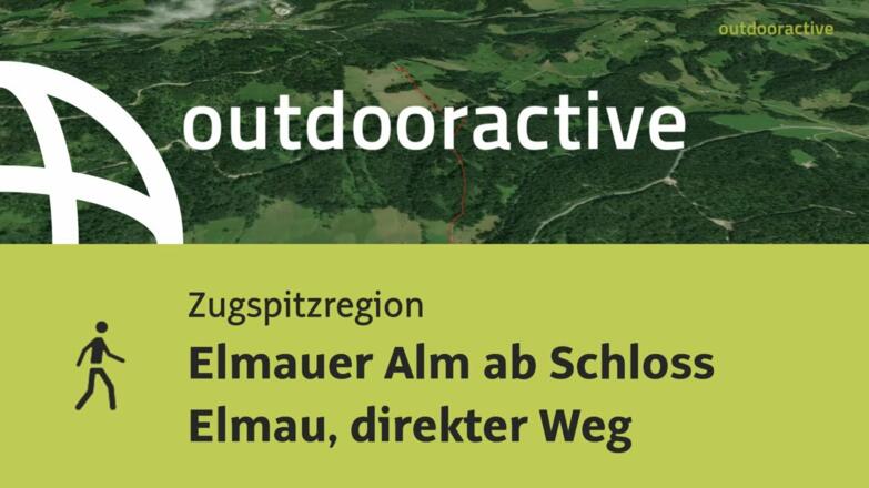 Elmauer Alm ab Schloss Elmau, direkter Weg