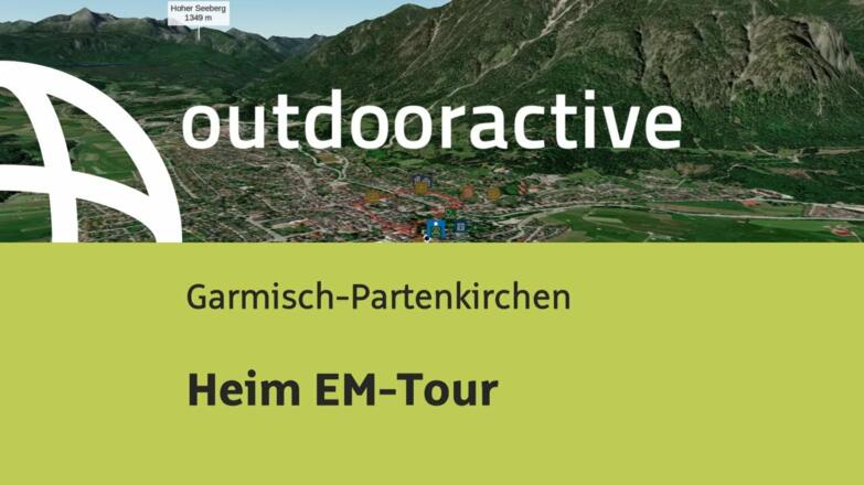 Wanderung in Garmisch-Partenkirchen: Heim EM-Tour