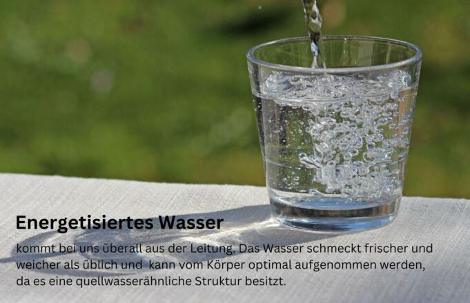 Wir verwenden energetisiertes Wasser