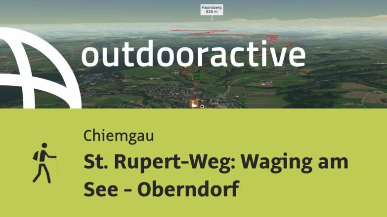 Pilgerweg im Chiemgau: St. Rupert-Weg: Waging am See - Oberndorf