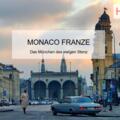Monaco Franze - Das München des ewigen Stenz
