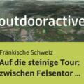 Wanderung in der Fränkischen Schweiz: Auf die steinige Tour: zwischen ...