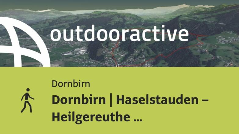 Wanderung in Dornbirn: Dornbirn | Haselstauden – Heilgereuthe (– Stüben)