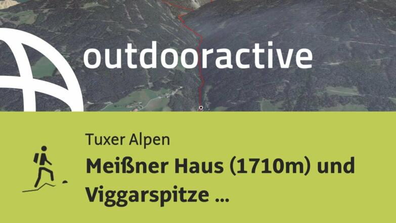 Bergtour in den Tuxer Alpen: Meißner Haus (1710m) und Viggarspitze (2306m)