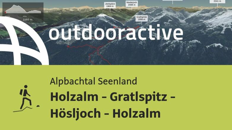 Bergtour im Alpbachtal Seenland: Holzalm - Gratlspitz - Hösljoch - Holzalm