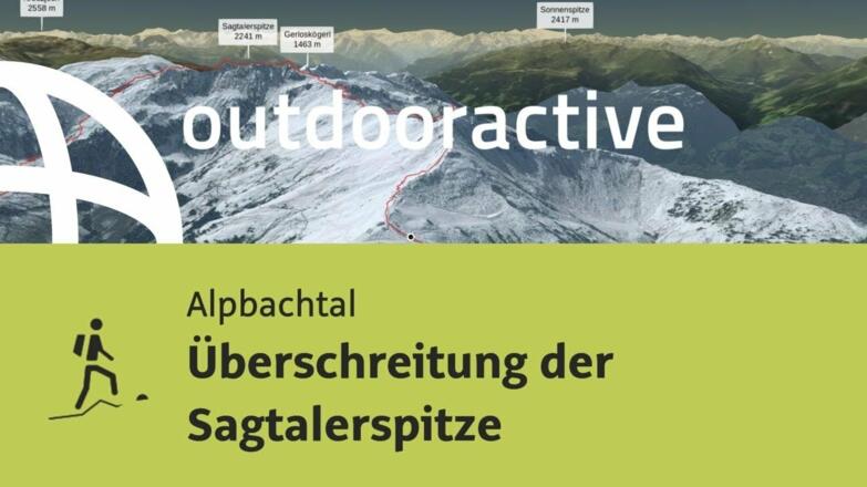Bergtour im Alpbachtal: Überschreitung der Sagtalerspitze
