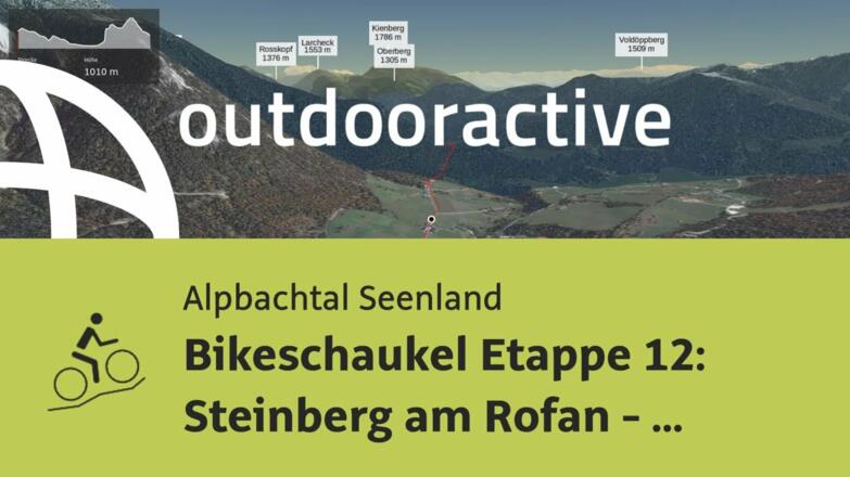 Mountainbike-tour im Alpbachtal Seenland: Bikeschaukel Etappe 12: Steinberg am Rofan - Alpbach