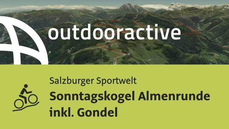Mountainbike-tour in der Salzburger Sportwelt: Sonntagskogel Almenrunde inkl. Gondel