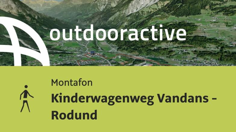 Wanderung im Montafon: Kinderwagenweg Vandans - Rodund