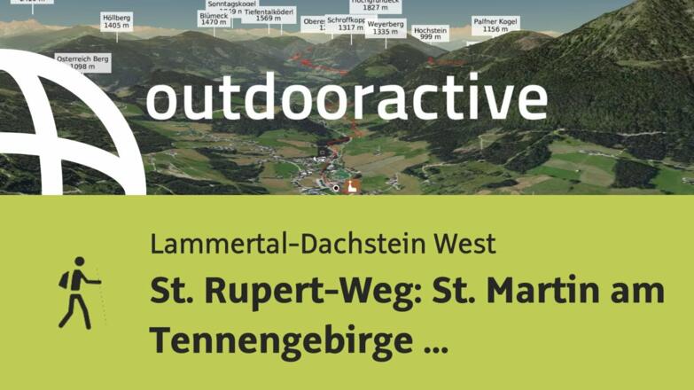 Pilgerweg im Tennengau: St. Rupert-Weg: St. Martin am Tennengebirge - Hochgründeck