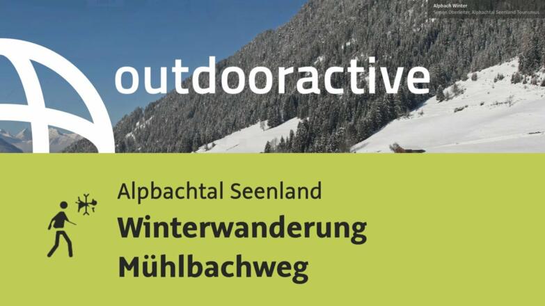 Winterwanderung im Alpbachtal Seenland: Winterwanderung Mühlbachweg