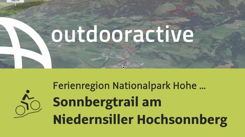 Mountainbike-tour in der Ferienregion Nationalpark Hohe Tauern: Sonnbergtrail am Niedernsiller ...
