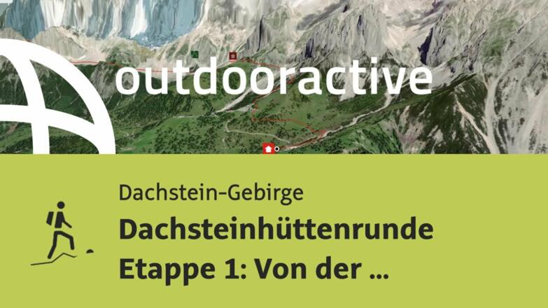 Bergtour im Dachstein-Gebirge: Dachsteinhüttenrunde Etappe 1: Von der Austriahütte zur Adamekhütte