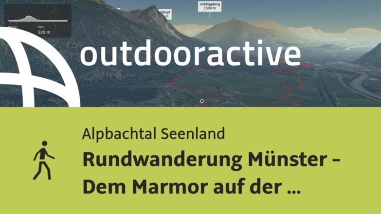 Wanderung im Alpbachtal Seenland: Rundwanderung Münster - Dem Marmor auf der Spur